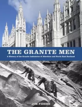 Image of The granite men by Jim Fiddes