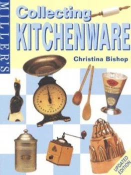 Image of Millers Collecting Kitchenware by Christina Bishop Hardback