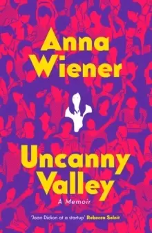 Image of Uncanny Valley : A Memoir