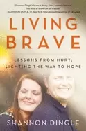 Image of living brave lessons from hurt lighting the way to hope