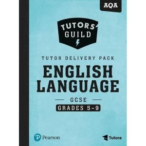 image of Tutors' Guild AQA GCSE (9-1) English Language Grades 5-9 Tutor Delivery Pack Mixed media product 2017