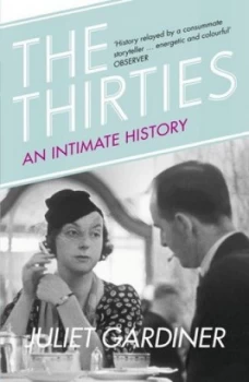 Image of The Thirties by Juliet Gardiner Paperback
