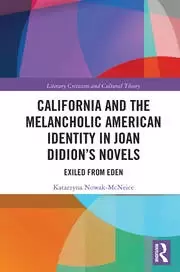Image of California and the Melancholic American Identity in Joan Didion's Novels Exiled from Eden
