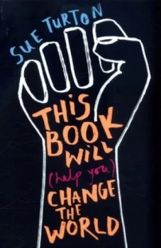 Image of This Book Will help You Change the World by Sue Turton Book
