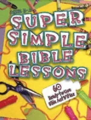 Image of super simple bible lessons ages 3 5 60 ready to use bible activities for ag