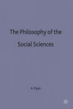 Image of The Philosophy of the Social Sciences by Alan Ryan Book