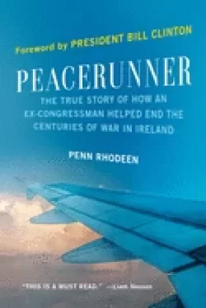Image of peacerunner the true story of how an ex congressman helped end the centurie