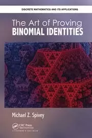 Image of The Art of Proving Binomial Identities