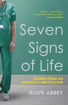Image of Seven Signs of Life : Stories from an Intensive Care Doctor