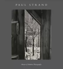 Image of Paul Strand : Master of Modern Photography