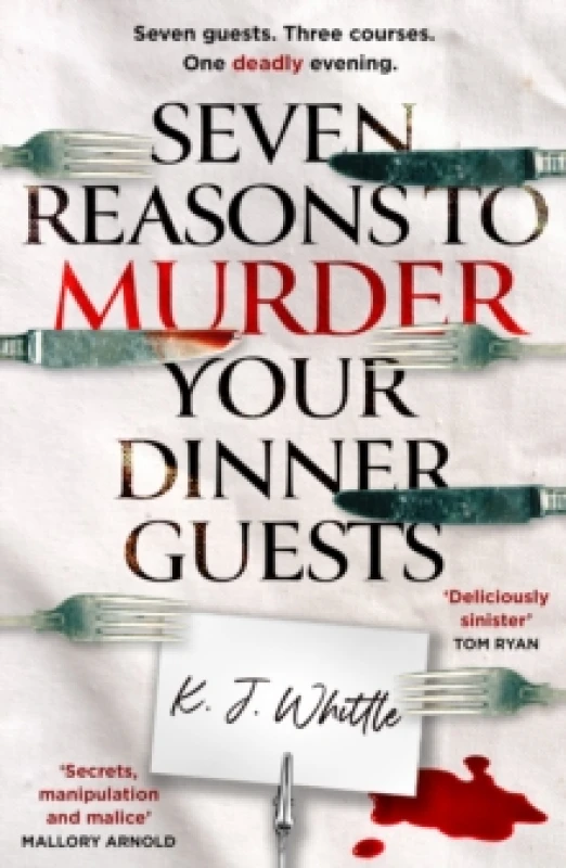 Image of Seven Reasons to Murder Your Dinner Guests. Paperback. By KJ Whittle Books