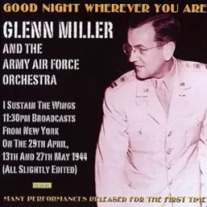 image of Glenn Miller and The Army Air Force Orchestra - Goodnight Whereever You Are CD Album - Used