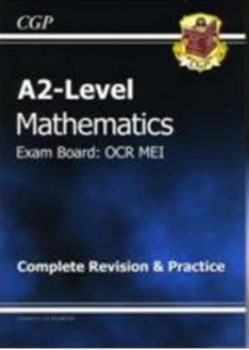 Image of A2-Level Maths Ocr Mei Complete Revision and Practice. Hardback