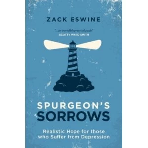 Image of Spurgeons Sorrows: Realistic Hope for those who Suffer from Depression by Zack Eswine (Paperback, 2015)