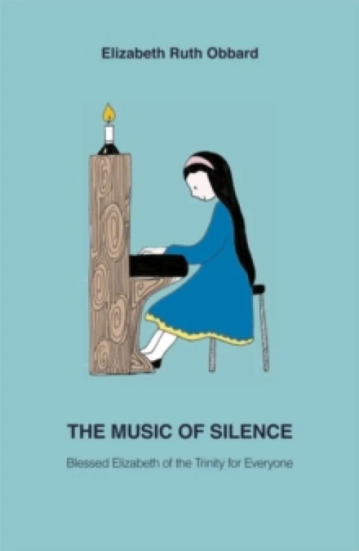 Image of The Music of Silence : Blessed Elizabeth of the Trinity for Everyone Paperback / softback