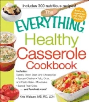 Image of everything healthy casserole cookbook includes bubbly Black bean and cheese