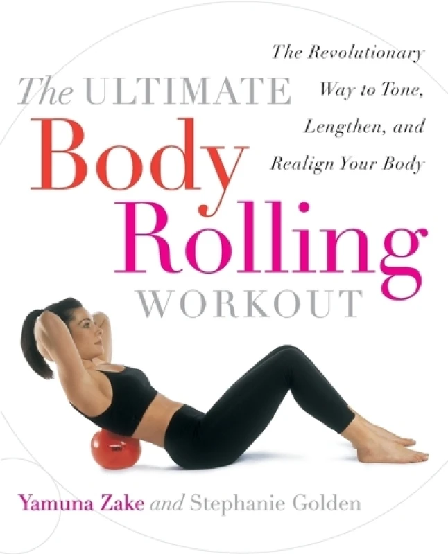 Image of The Ultimate Body Rolling Workout by Yamuna Zake Paperback