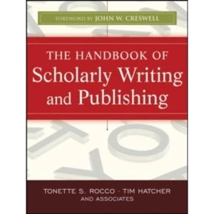 Image of The Handbook of Scholarly Writing and Publishing by Tim Hatcher, Tonette S. Rocco (Paperback, 2011)