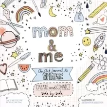 Image of Mom and Me: An Art Journal to Share : Create and Connect Side by Side Volume 4