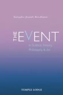 Image of The Event : in Science, History, Philosophy & Art