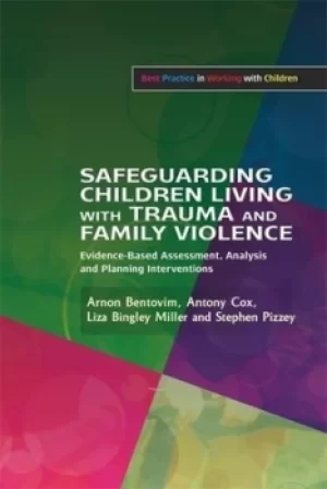 Image of Safeguarding children living with trauma and family violence by Stephen Pizzey