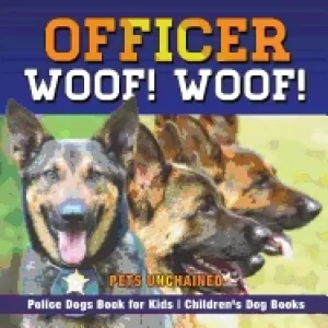 Image of officer woof woof police dogs book for kids childrens dog books