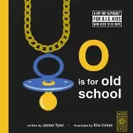 Image of o is for old school a hip hop alphabet for big kids who used to be dope