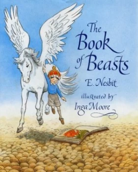 Image of The Book of Beasts by E Nesbit and Inga Moore Hardback