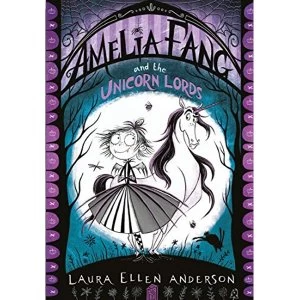 Image of Amelia Fang and the Unicorn Lords Paperback / softback 2018