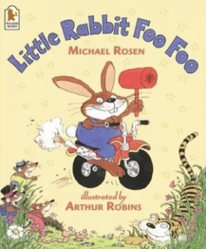 Image of Little Rabbit Foo Foo by Michael Rosen and Arthur Robins Paperback