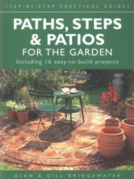 Image of Paths Steps and Patios for the Garden by Alan Bridgewater and Gill Bridgewater Paperback