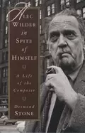 Image of alec wilder in spite of himself a life of the composer
