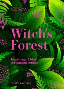 Image of Kew - Witch's Forest : Trees in magic, folklore and traditional remedies