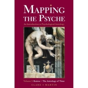 Image of Mapping the Psyche : Kairos - The Astrology of Time Volume 3 : 3