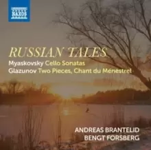 image of Andreas Brantelid/Bengt Forsberg: Russian Tales: Myaskovsky: Cello Sonatas/Glazunov: Two Pieces/Chant Du Menestrel