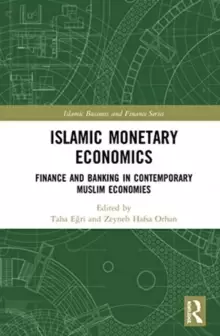Image of Islamic Monetary Economics : Finance and Banking in Contemporary Muslim Economies