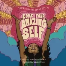 Image of Love Your Amazing Self: Joyful Verse for Young Voices