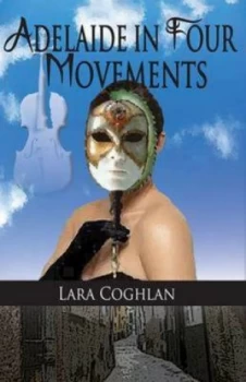 Image of Adelaide in Four Movements by Lara Coghlan Paperback
