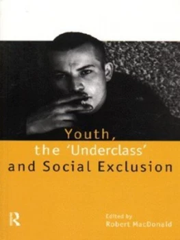 Image of Youth the underclass and Social Exclusion by Robert Macdonald Paperback