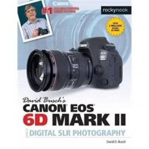 Image of David Busch's Canon EOS 6D Mark II Guide to Digital SLR Photography