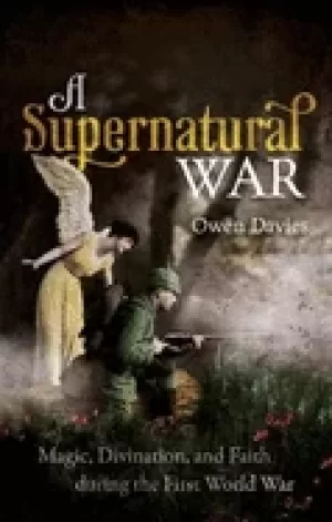 Image of supernatural war magic divination and faith during the first world war