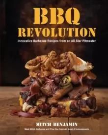 Image of BBQ Revolution : Innovative Barbecue Recipes from an All-Star Pitmaster