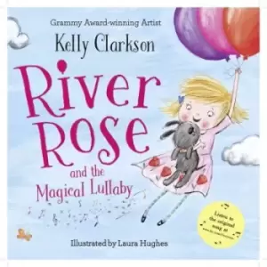 Image of River Rose and the magical lullaby by Kelly Clarkson