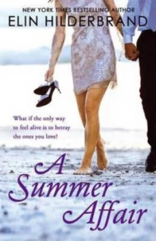Image of A Summer Affair by Elin Hilderbrand Paperback