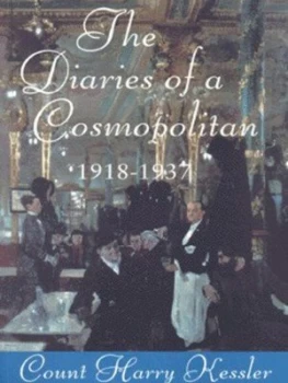 Image of The Diaries of a Cosmopolitan 1918-1937 by Count Harry Kessler Paperback