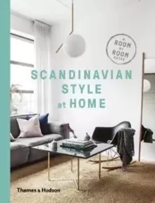 Image of Scandinavian Style at Home : A Room-by-Room Guide