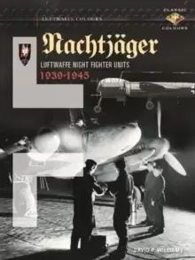 Image of Nachtjager Luftwaffe Night Fighter Units 1939-45