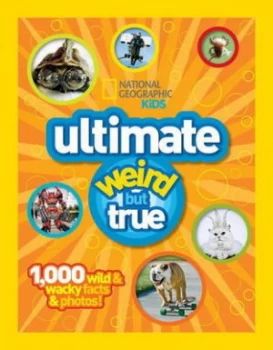 Image of Ultimate Weird but True Hardback