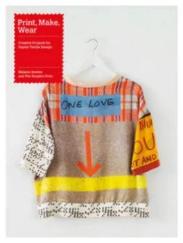 Image of Print Make Wear by Melanie Bowles Paperback
