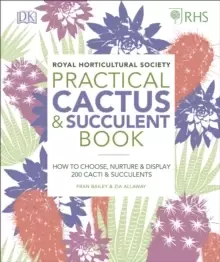 Image of RHS Practical Cactus and Succulent Book : How to Choose, Nurture, and Display more than 200 Cacti and Succulents
